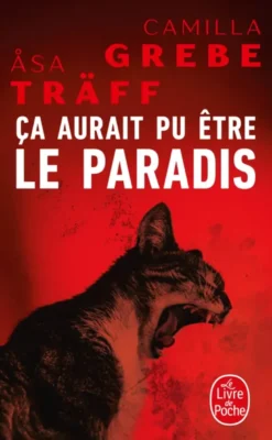Ça aurait pu être le paradis (Siri Bergman, Tome 1)
