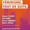 Abolition. Feminisme. Tout De Suite. : Une Genealogie Du Feminisme Anticarceral