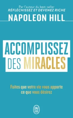 Accomplissez des miracles