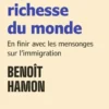 Accueillir toute la richesse du monde - En finir avec les mensonges sur l'immigration - Prenez position