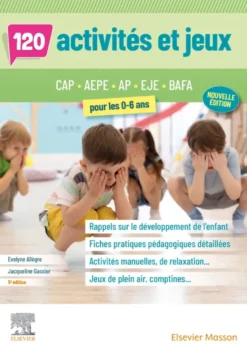 120 activités et jeux pour les 0-6 ans