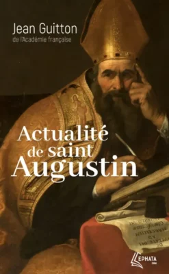 Actualité de saint Augustin