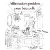 Affirmations Positives Pour Bisexuelles Sous Prozac