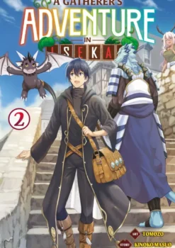 A Gatherer's Adventure in Isekai - Tome 02