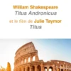Agrégation Anglais 2027 - William Shakespeare. "Titus Andronicus" et le film de Julie Taymor, "Titus"