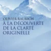 A la découverte de la Clarté Originelle