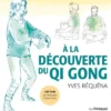 A la découverte du Qi Gong