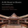 AlbumCD 12 CM LP In My Heart of Hearts. Music in Shakespeare's Plays