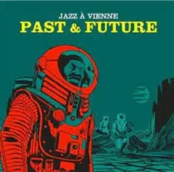 AlbumCD 12 CM LP Jazz A Vienne - Past & Future