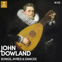 AlbumCD 12 CM LP John Dowland: Songs, Ayres & Dances (10Cd)