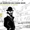AlbumCD 12 CM LP LA MARCHE DU CHIEN NOIR (Hommage à Satie)