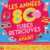 AlbumCD 12 CM LP Les Années 80 C'était Mieux Avant - Tubes Retrouvés - Le Retour (Vol.4)
