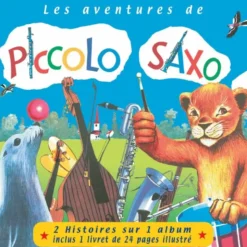 AlbumCD 12 CM LP Les aventures de Piccolo Saxo