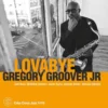 AlbumCD 12 CM LP Lovabye / Gregory Groover Jr