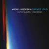 AlbumCD 12 CM LP Silence Loud / Michel Bisceglia
