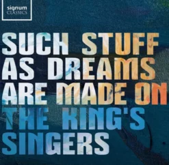 AlbumCD 12 CM LP Such Stuff as Dreams are made on / The King's Singers