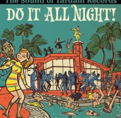 Album33 T 30 CM Do It All Night - The Sound Of Tardam Records