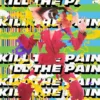 Album33 T 30 CM Kill The Pain