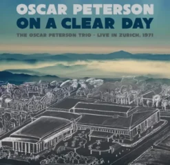 Album33 T 30 CM On a Clear Day: The Oscar Peterson Trio - Live in Zurich, 1971 (live)