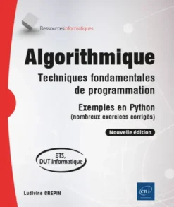 Algorithmique - Techniques fondamentales de programmation - Exemples en Python (nombreux exercices c