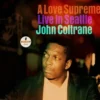 A Love Supreme: Live In Seattle