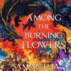 Among the Burning Flowers (The Roots of Chaos, 0,5) – UK Paperback