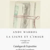 Andy Warhol. La ligne et l'image