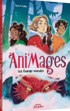 Ani'Mages - Les change-mondes