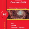 Annales corrigées des problèmes posées aux Concours 2024– PC Mathématiques et Informatique