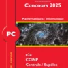 Annales corrigées des problèmes posés aux concours 2025 – PC Mathématiques et Informatique