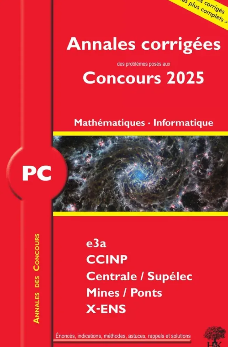 Annales corrigées des problèmes posés aux concours 2025 – PC Mathématiques et Informatique