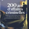 200 ans d'affaires criminelles