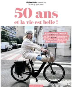 50 ans et la vie est belle !