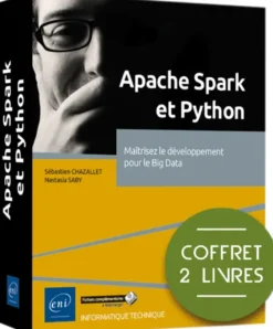 Apache Spark et Python - Coffret de 2 livres : Maîtrisez le développement pour le Big Data