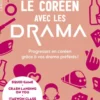 Apprendre le coréen avec les drama