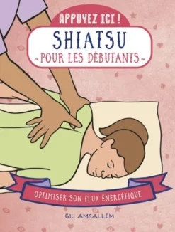 Appuyez ici - Shiatsu pour les débutants