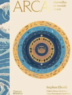 Arca Merveilles du monde vivant /franCais
