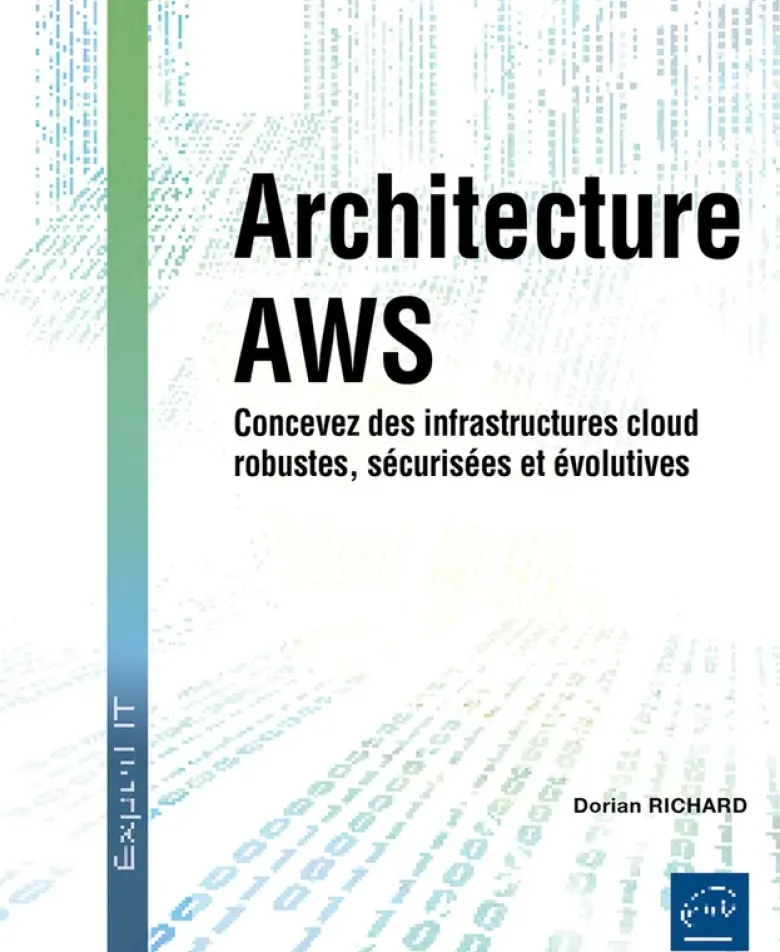 Architecture AWS - Concevez des infrastructures cloud robustes, sécurisées et évolutives