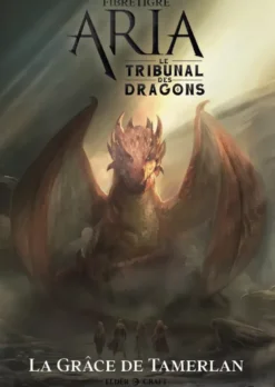 ARIA : Le Tribunal des Dragons 1/2 - La Grâce de Tamerlan