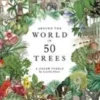 Around the World in 50 Trees A Jigsaw Puzzle /anglais