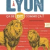Ça se dit comme ça à Lyon