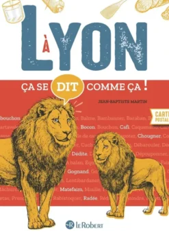 Ça se dit comme ça à Lyon