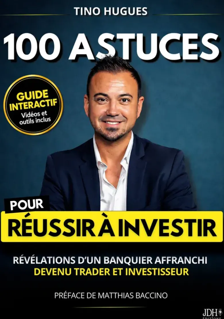 100 astuces pour Réussir à investir
