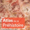 Atlas de la Préhistoire