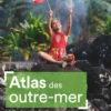 Atlas des Outre-mer