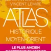 Atlas historique du Moyen Orient