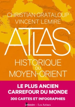 Atlas historique du Moyen Orient