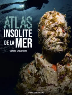 Atlas insolite de la mer