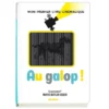Au galop ! Mon premier livre cinémagique - nouvelle édition