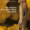 Aux origines de la domination masculine